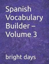 Spanish Vocabulary Builder - Volume 3
