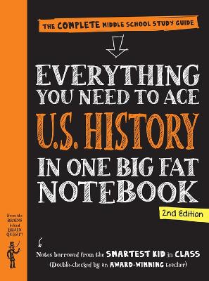 Everything You Need to Ace U.S. History in One Big Fat Notebook, 2nd Edition: The Complete Middle School Study Guide