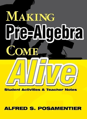 Making Pre-Algebra Come Alive: Student Activities and Teacher Notes