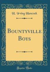 Bountyville Boys (Classic Reprint)