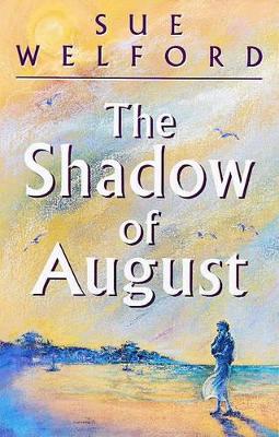 The Shadow of August