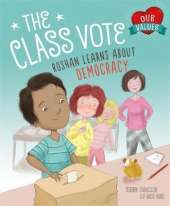 Our Values: The Class Vote: Roshan Learns About Democracy