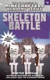 Skeleton Battle: The Unofficial Minecrafters Academy Series, Book Two