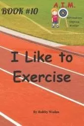 I Like to Exercise