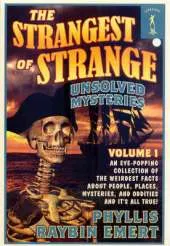 The Strangest of Strange Unsolved Mysteries