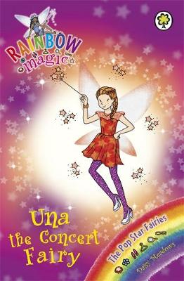 Rainbow Magic: Una the Concert Fairy: The Pop Star Fairies Book 7