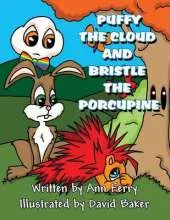 Puffy the Cloud and Bristle the Porcupine: (Paperback Edition)