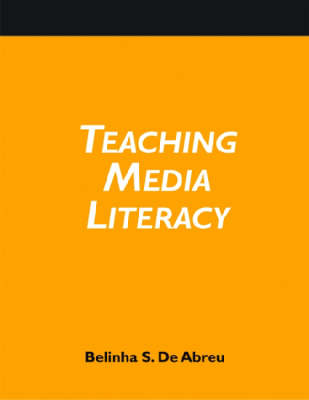 Teaching Media Literacy: A How-to-do-it Manual