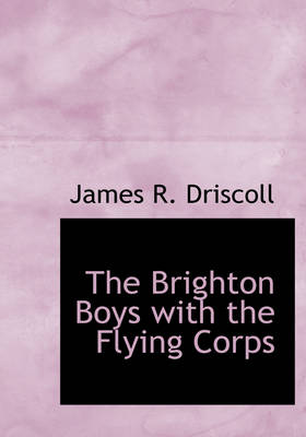 The Brighton Boys with the Flying Corps
