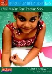 A Quick Guide to Making Your Teaching Stick, Grades K5