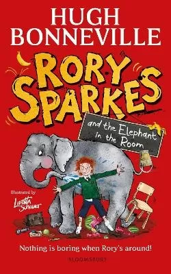 Rory Sparkes and the Elephant in the Room: The hilarious first children's book from Paddington star, Hugh Bonneville