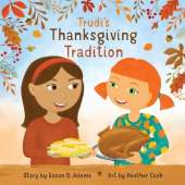 Trudi's Thanksgiving Tradition