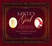 Santa'S God: A Children's Fable About the Biggest Question Ever