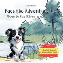Paco the Adventure Dog Goes to the River: El Río