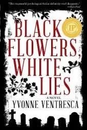 Black Flowers, White Lies