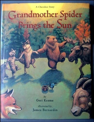 Grandmother Spider Brings the Sun: A Cherokee Story
