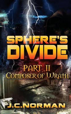 Sphere's Divide Part II: Composer of Wrath