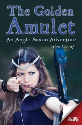 Fiction Express: The Golden Amulet: An Anglo-Saxon Adventure