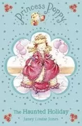 Princess Poppy: The Haunted Holiday