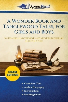 A Wonder Book and Tanglewood Tales, for Girls and Boys (Cram Edition)