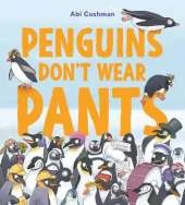 Penguins Don’t Wear Pants