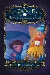 The Tooth Collector Fairies: Home from Decay Valley paperback