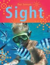 Our Senses: Sight
