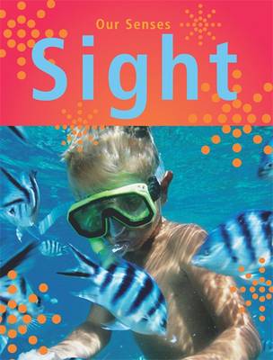 Our Senses: Sight
