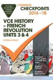 Cambridge Checkpoints VCE History - French Revolution 2016-18 and Quiz Me More