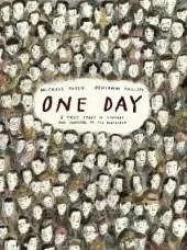 One Day: A True Story of Courage and Survival in the Holocaust: A powerful introduction to a key history topic from an award-winning author and illustrator