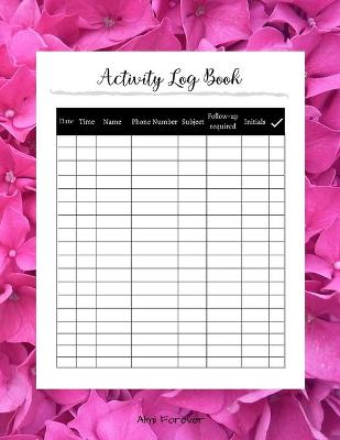 Activity Log Book 1.2: Day Log Book Over 120 Pages / Over 17 Weeks; 8.5 x 11 Format
