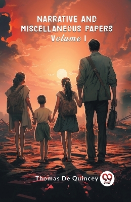 Narrative and Miscellaneous Papers Volume I (Edition2024)