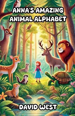 Anna's Amazing Animal Alphabet