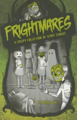 Creepy Collection of Scary Stories: Michael Dahl