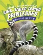 Ring-Tailed Lemur Princesses: Rulers of the Troop