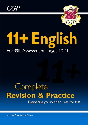 11+ GL English Complete Revision and Practice - Ages 10-11 (with Online Edition): for the 2025 exams