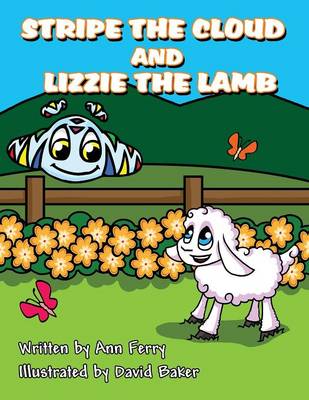 Stripe the Cloud and Lizzie the Lamb: (Paperback Edition)