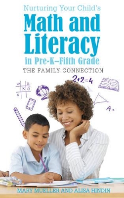 Nurturing Your Child's Math and Literacy in Pre-K–Fifth Grade: The Family Connection