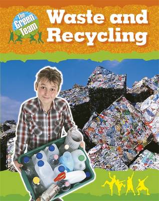 The Green Team: Waste and Recycling