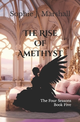 The Rise of Amethyst: The Four Seasons Book 5