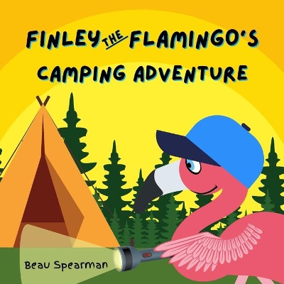 Finley The Flamingo's Camping Adventure