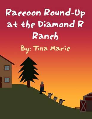 Raccoon Round-Up at the Diamond R Ranch