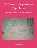 Vietnam - A place that Mai loves: Việt Nam - Một nơi Mai yêu mến