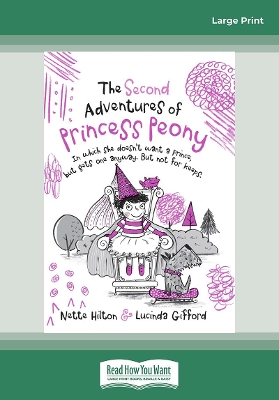 The Second Adventures of Princess Peony: In which she doesn't want a prince but gets one anyway. But not for keeps.