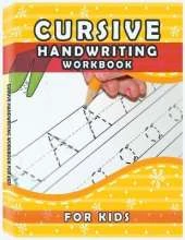 Cursive Handwriting Workbook for Kids: Writing Practice Book to Master Letters, Words and Sentences