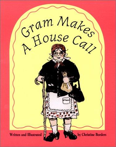 Gram Makes a House Call