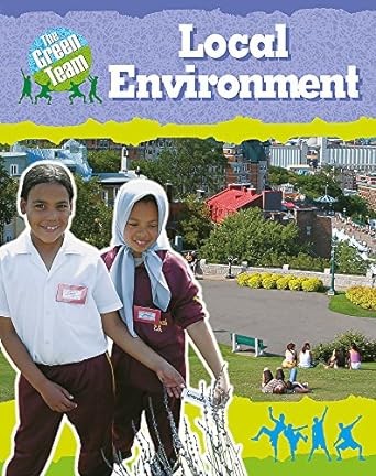 The Green Team: Your Local Environment