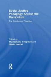 Social Justice Pedagogy Across the Curriculum: The Practice of Freedom