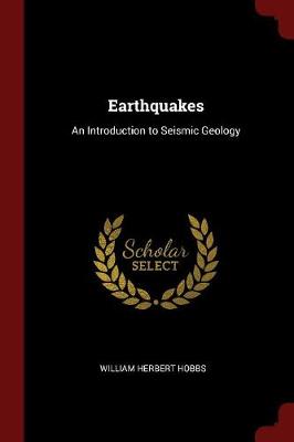 Earthquakes: An Introduction to Seismic Geology