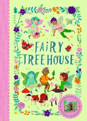 Fairy Tree House: With magical pop-up scene and 19 press-out play pieces